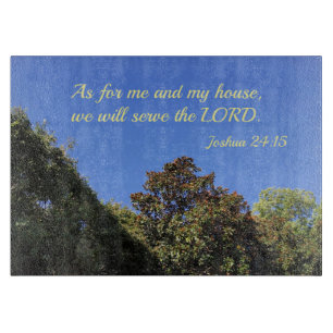 Joshua 24:15 Was mich und mein Haus betrifft, werd Schneidebrett