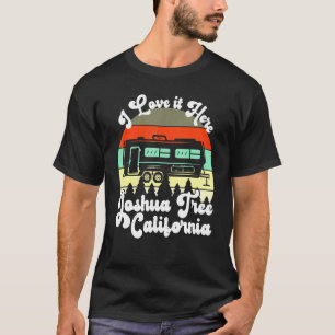 Joshua Tree California I Liebe It Here Camping Tra T-Shirt