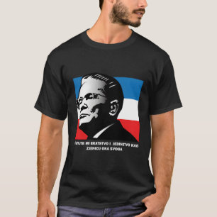 Josip Broz Tito Bratstvo I Jedinstvo Brutherhood A T-Shirt