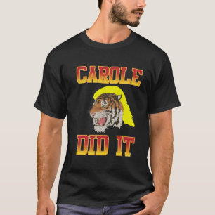 Jota exotisch, Carole tat es T-Shirt