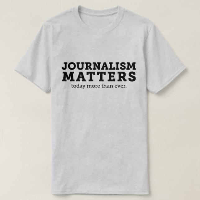 Journalismus ist heute der T - Shirt der Männer (Design vorne)
