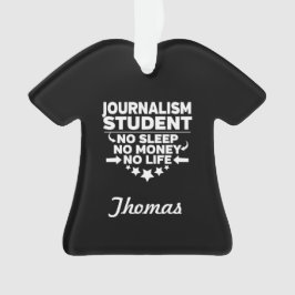 Journalismus Uni Student kein Leben oder Geld Ornament