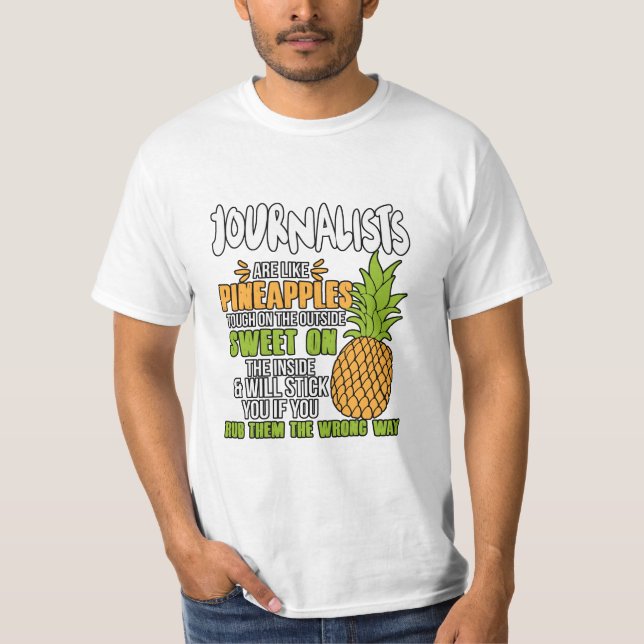 Journalisten sind wie Ananas. T-Shirt (Vorderseite)