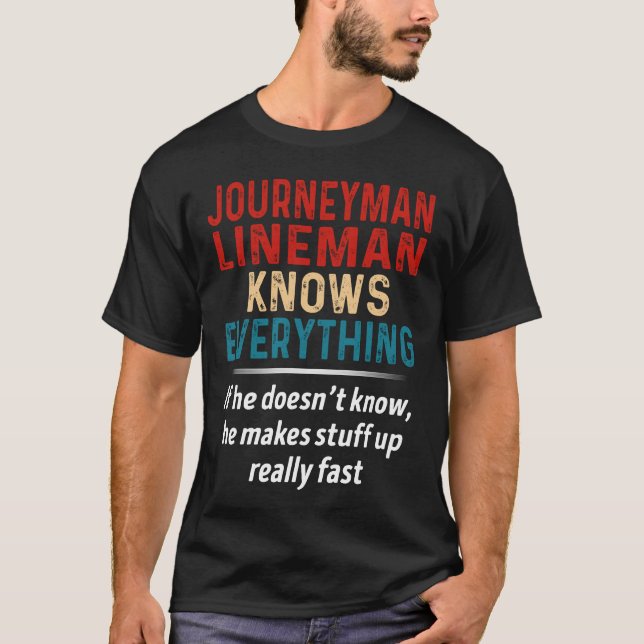 Journeyman Lineman weiß alles T-Shirt (Vorderseite)