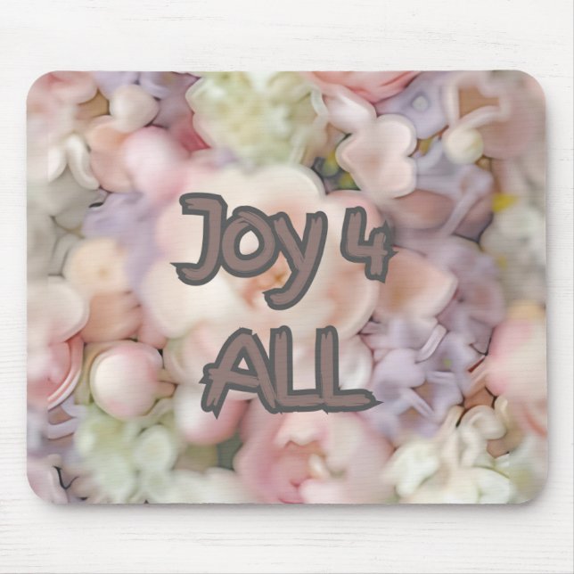 Joy 4 All mouse pad Mousepad (Vorne)