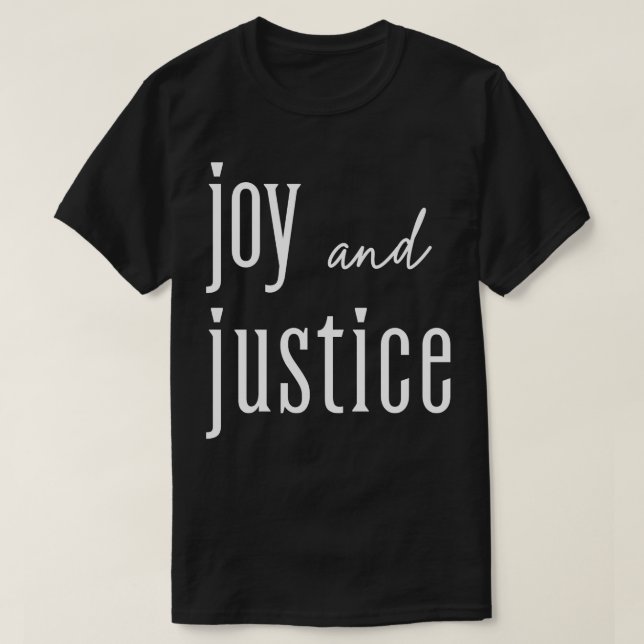 Joy and Justice white lettering TShirt (Design vorne)