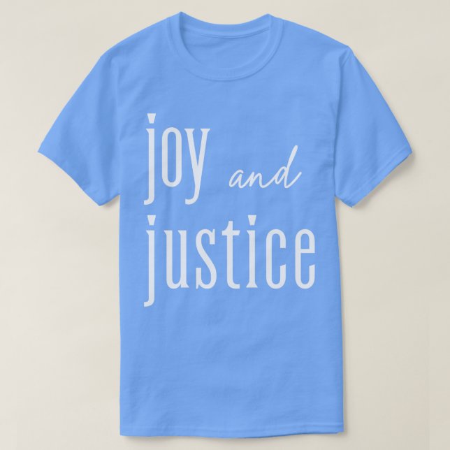 Joy and Justice white lettering TShirt 2 (Design vorne)