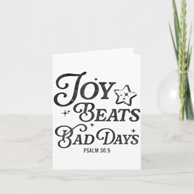 Joy Beats Bad Days Psalm 30_5 Uplifting Christian  Karte (Vorderseite)
