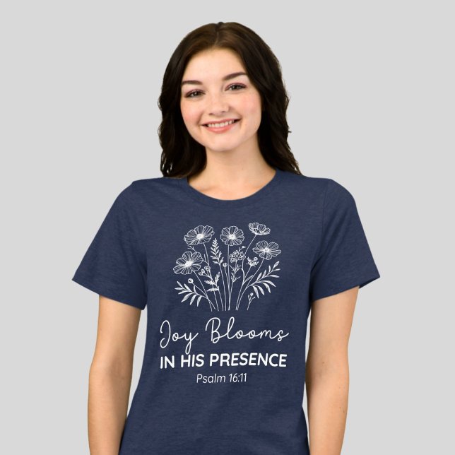 Joy Blooms in His Presence Psalm 16:11 Floral Tri-Blend Shirt (Von Creator hochgeladen)
