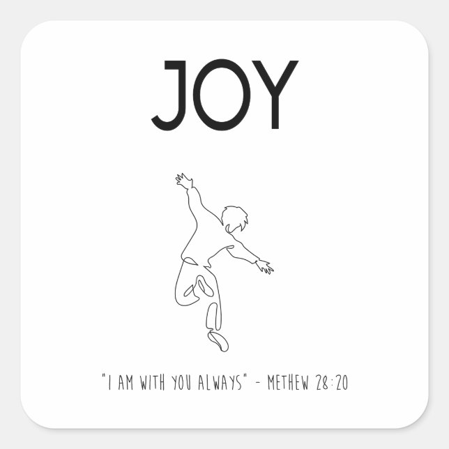 Joy - I am with you always Quadratischer Aufkleber (Vorderseite)