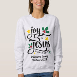 Joy in Jesus Christian Christmas Family Name  Sweatshirt