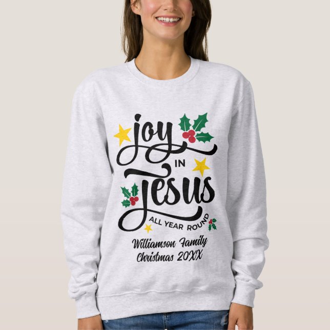 Joy in Jesus Christian Christmas Family Name  Sweatshirt (Vorderseite)