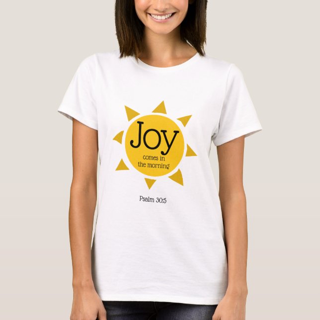 JOY KOMMT AM MORGEN Psalm Christlichen KUSTOM T-Shirt (Vorderseite)