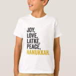 Joy Liebe Latkes Peace Hanukkah Funny Jewish T-Shirt<br><div class="desc">lustig, jüdisch, latsch, geschenk, Geburtstag, chanukah, jew, urlaub, menorah</div>