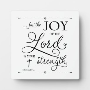 Joy of the Lord - Nehemiah 8:10 Fotoplatte