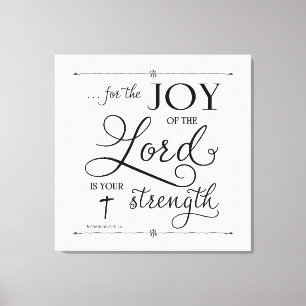 Joy of the Lord - Nehemiah 8:10 Leinwanddruck