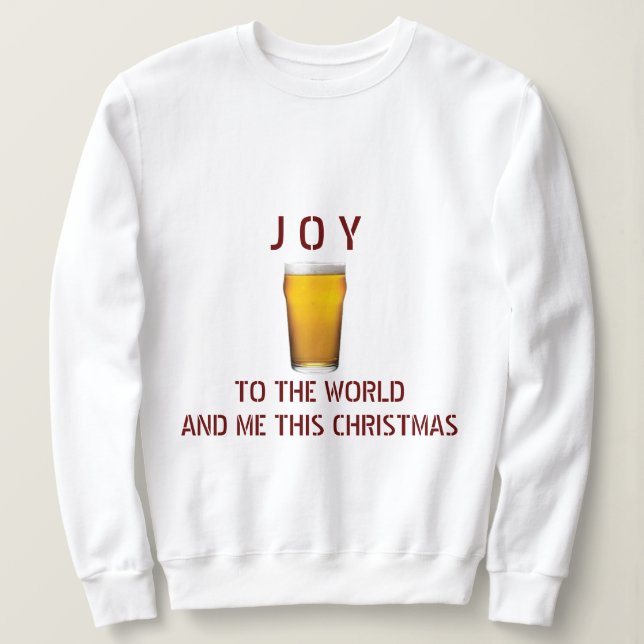 **JOY TO THE WORLD AND ME** CHRISTMAS SPASS SWEATSHIRT (Design vorne)