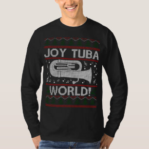 Joy Tuba World Funny Christmas Ugly Xmas Sweater T-Shirt