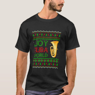Joy Tuba World Music Lover Xmas Geschenk Ugly Tuba T-Shirt