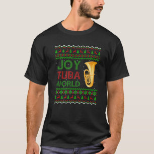 Joy Tuba World Music Lover Xmas Geschenk Ugly Tuba T-Shirt
