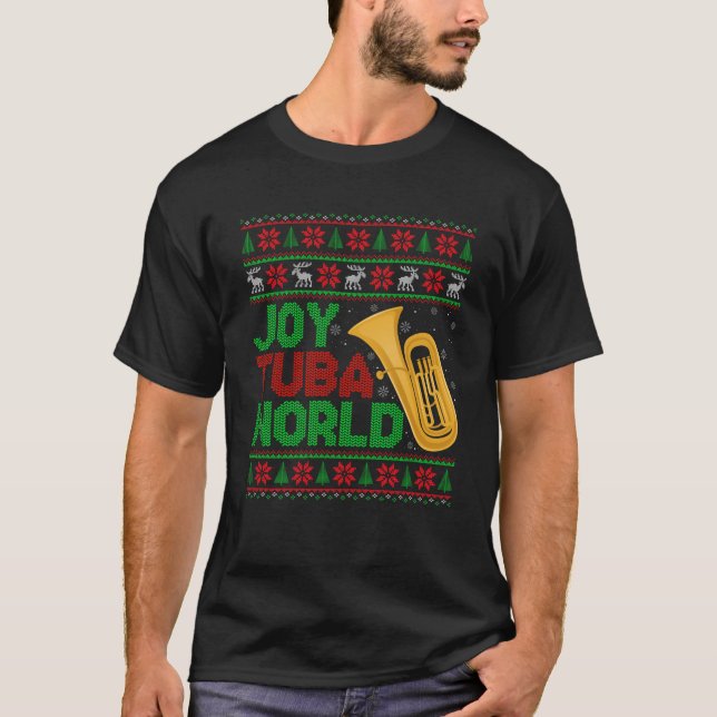 Joy Tuba World Music Lover Xmas Tuba Ugly Christma T-Shirt (Vorderseite)