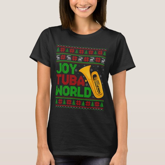Joy Tuba World Music Lover Xmas Tuba Ugly Christma T-Shirt (Vorderseite)