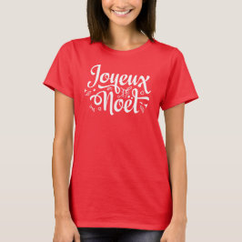 Joyeux Weihnachten Red French Frohe Weihnachten T-Shirt