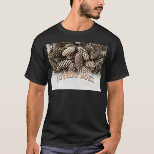 Joyeux Weihnachten Weihnachtsfeiertag Pine Cone T-Shirt