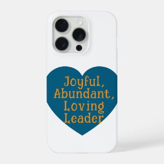 Joyful, Abundant, Loving Leader Phonecase iPhone 15 Pro Hülle