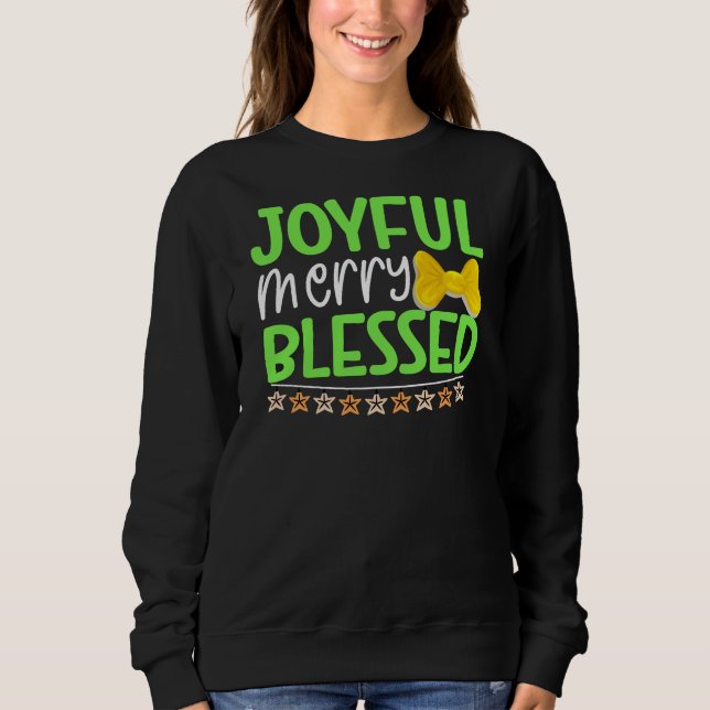 Joyful Merry gesegnet-81053 Sweatshirt (Vorderseite)