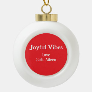 Joyful Vibes Rote Weihnachtsferien Liebe Keramik Kugel-Ornament