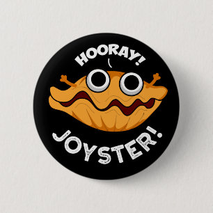 Joyster Funny Joyful Animal Oyster Pun Dark BG Button