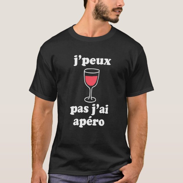 Jpeux Pas Jai Apro Women Men Wine Französische Lau T-Shirt (Vorderseite)