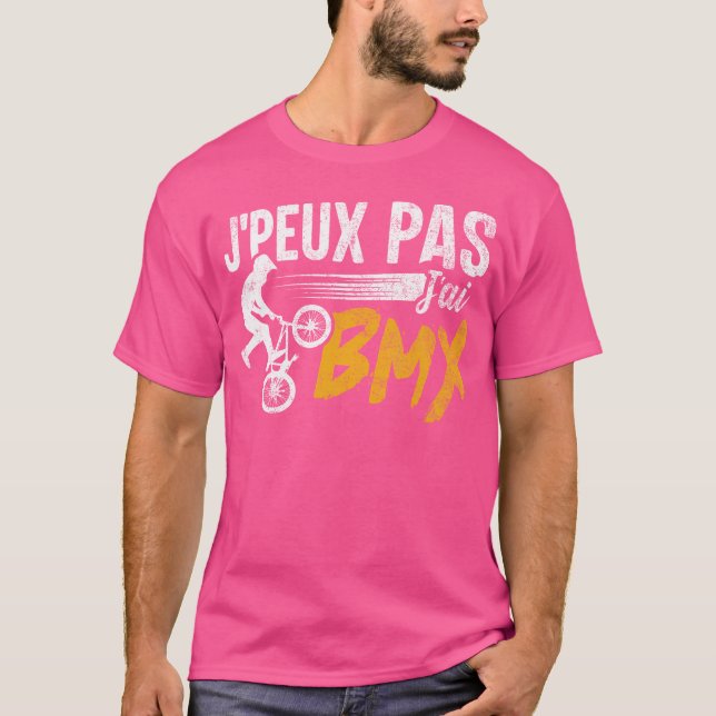 J'Peux Pas J'Ai Bmx T-Shirt (Vorderseite)