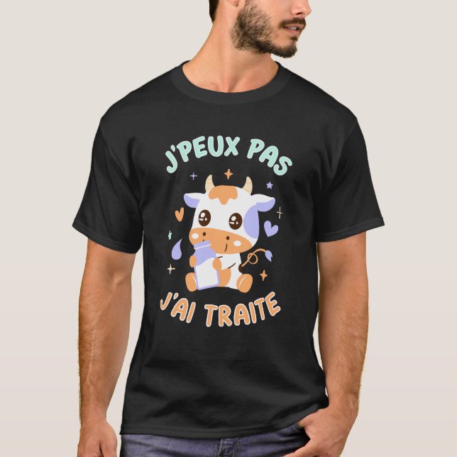 J'peux pas j'ai Traite T-Shirt (Vorderseite)