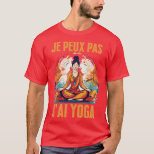 JPeux Pas Jai Yoga Spaß Cadeau Ditation Yo T-Shirt