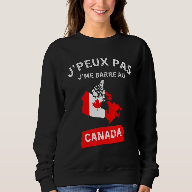 j'peux pas j'me barre au canada - canadien canadie sweatshirt (Vorderseite)