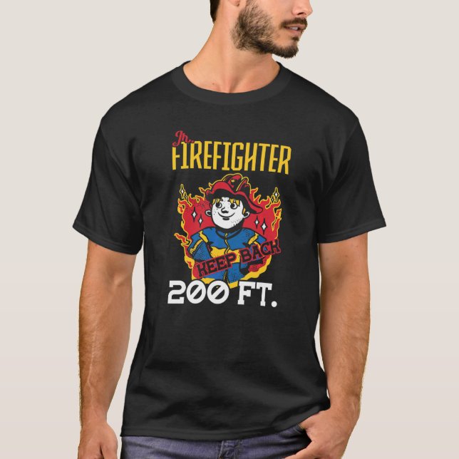 Jr Feuerwehrmann Behielt den 200 Ft Feuerwehrmann  T-Shirt (Vorderseite)