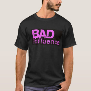 JTX schlechtes Einfluss-T-Shirt T-Shirt
