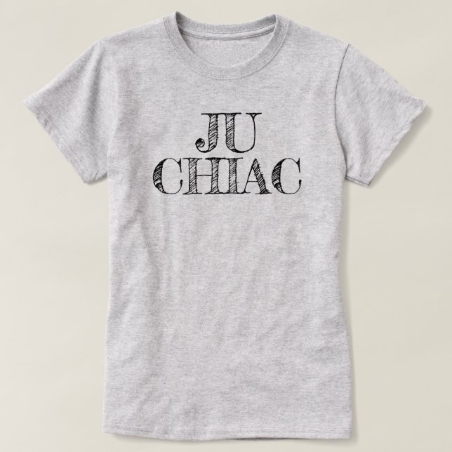 Ju Chiac I bin Chiac Acadian T-Shirt (Design vorne)