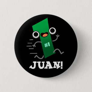 Juan Funny Mexican Number One Pun Dark BG Button