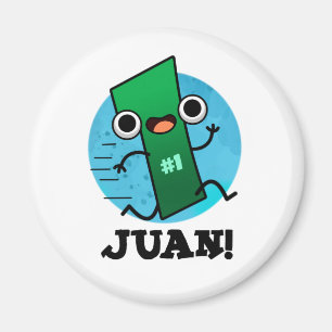 Juan Funny Mexican Number One Pun Magnet
