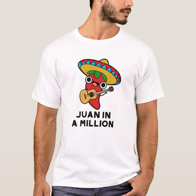 Juan in A Million Funny mexikanischer Chili Puff T-Shirt (Vorderseite)