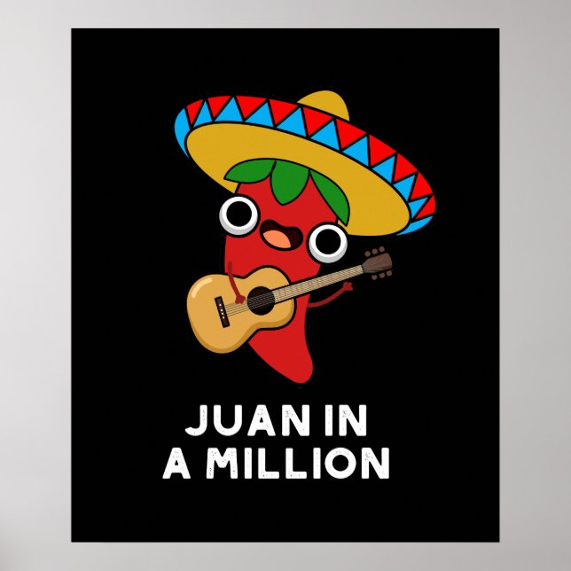 Juan in A Million lustiger mexikanischer Chili Pun Poster (Vorne)