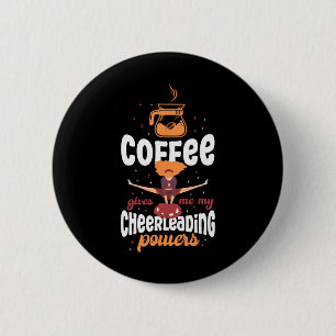 Jubel Cheerleading Kaffee Kaffee Gibt Mir Meinen J Button