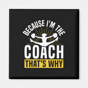 Jubel Cheerleading-Trainer, weil ich der Coach bin Magnet