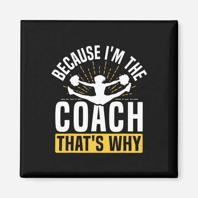Jubel Cheerleading-Trainer, weil ich der Coach bin Magnet (Vorne)