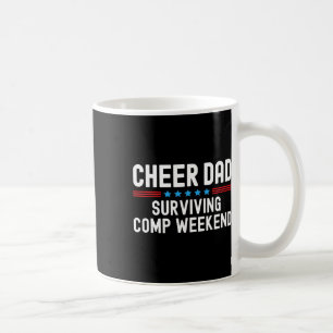 Jubel Papa überlebte Comp Wochenende Cheerleading  Kaffeetasse