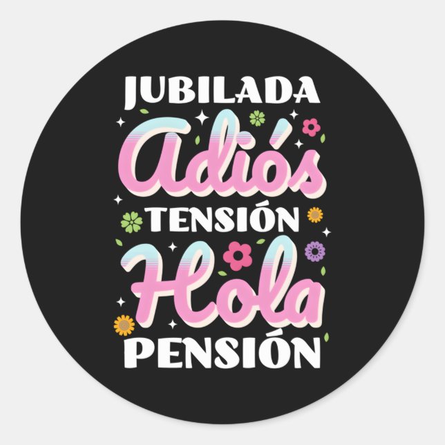 Jubilada Adiã ³ S Tensiã ³ N Hola Pensiã ³ N Runder Aufkleber (Vorderseite)