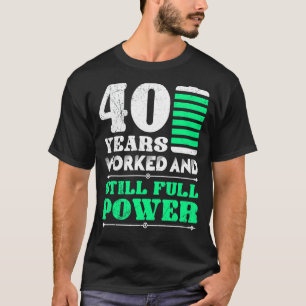 Jubiläum der Arbeit 40 Jahre Firmenjubiläum T-Shirt